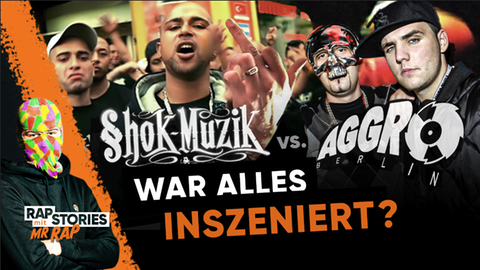 Rapstories mit Mr. Rap: Shok Muzik vs. Aggro Berlin